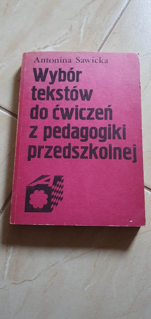 Antonina Sawicka - Wybór tekstów do ćwiczeń z pedagogiki przedszkolnej