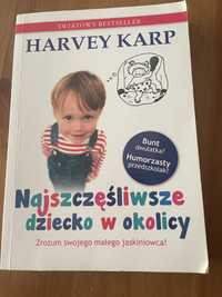 Harvey Karp Najszczęśliwsze dziecko w okolicy