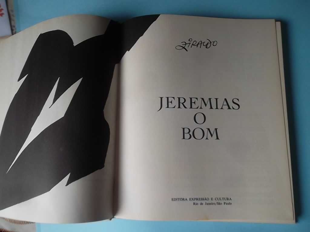 Jeremias, o Bom - por ZIRALDO - 1ª Edição de 1969.