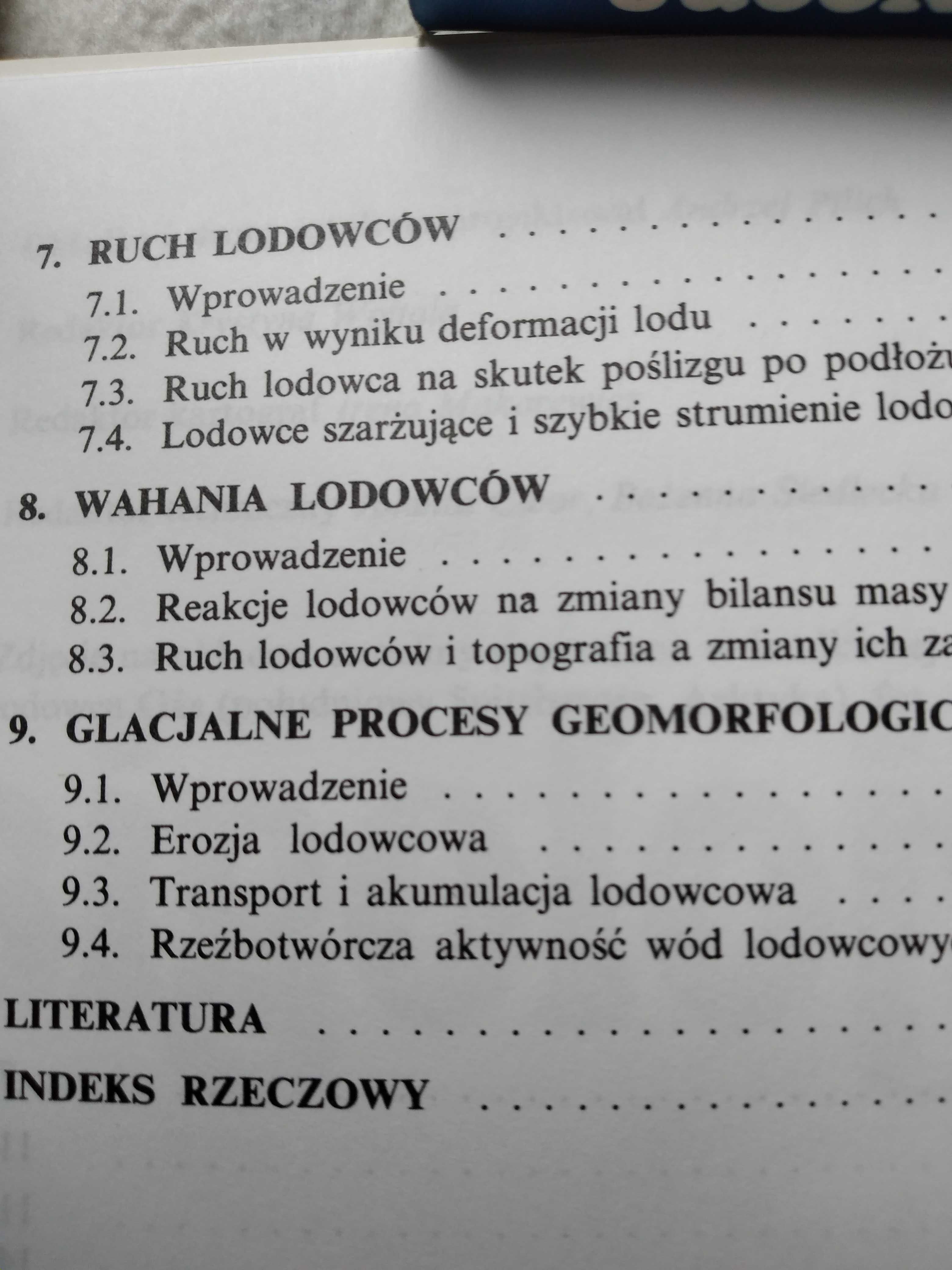 Jedyny polski podręcznik o lodowcach "Glacjologia" 359 stron PWN.