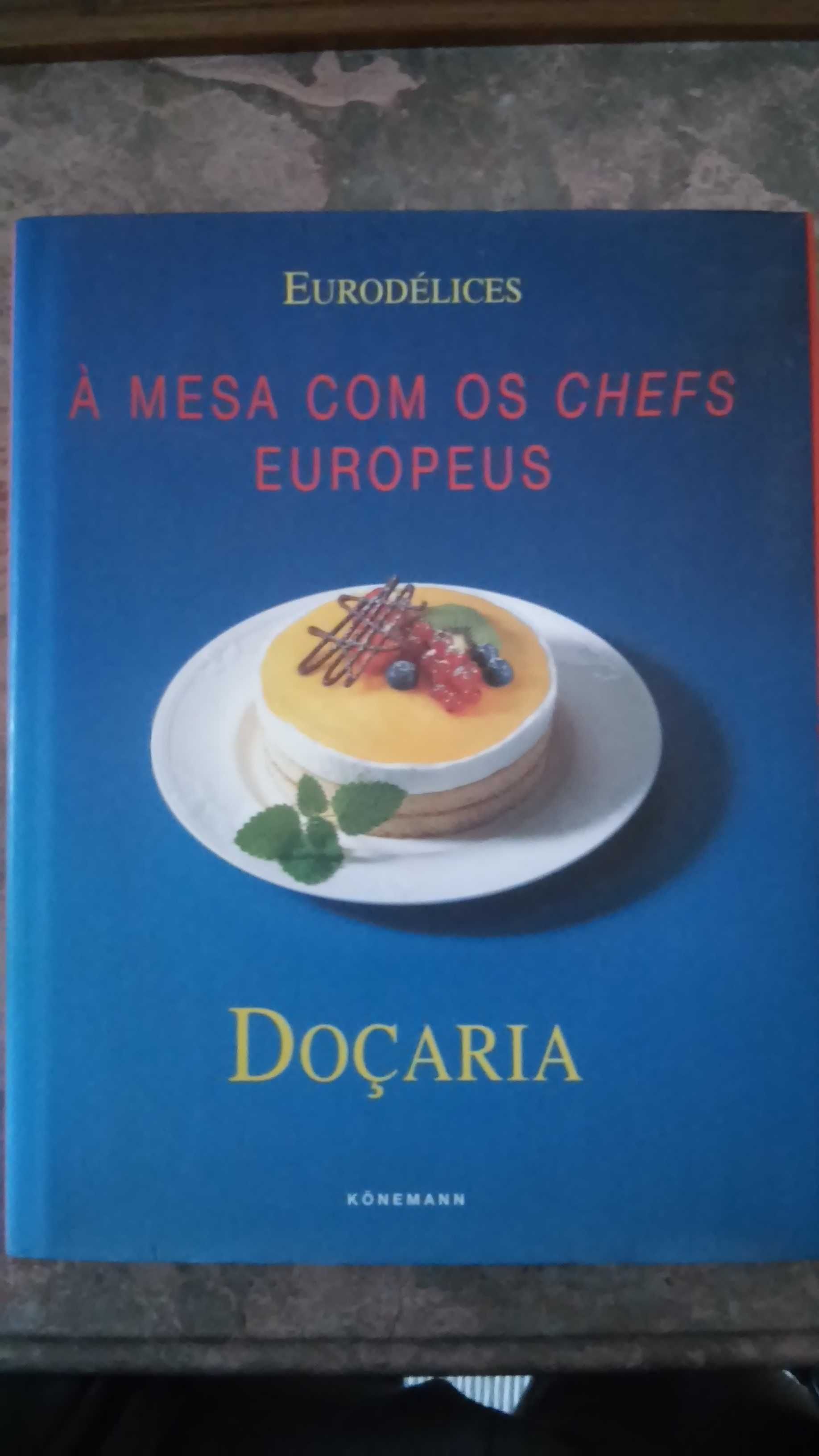 Doçaria À Mesa Com os Chefs Europeus