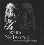 Willie Nelson – "Home Is Where You're Happy" CD