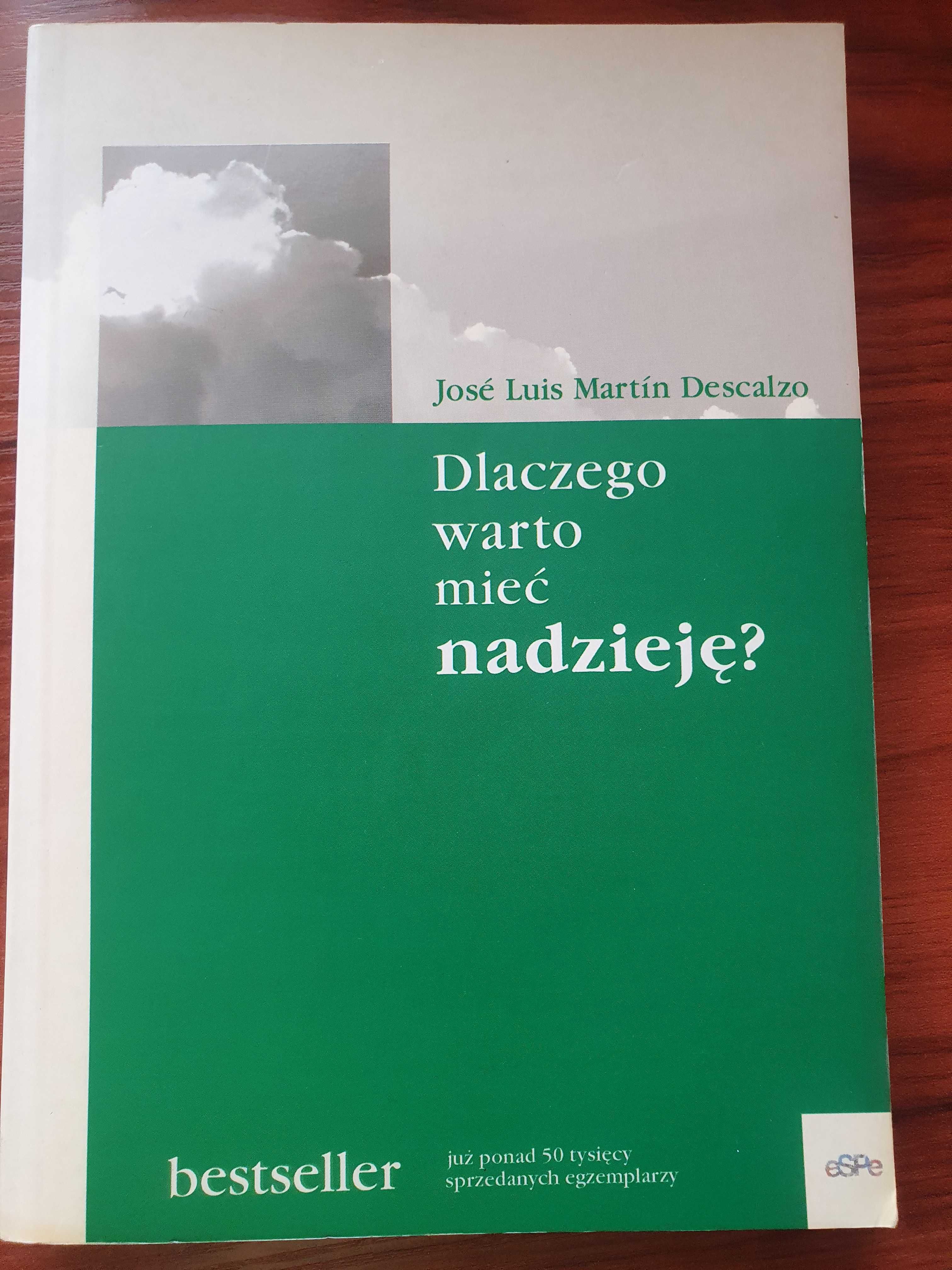 Książka Jose L.M. Descalzo "Dlaczego warto mieć nadzieję?"