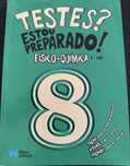 Testes - Estou Preparado! Fisico-quimica 8 ano. Porto Editora (bom