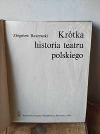 Zbigniew Raszewski - Krótka historia teatru polskiego