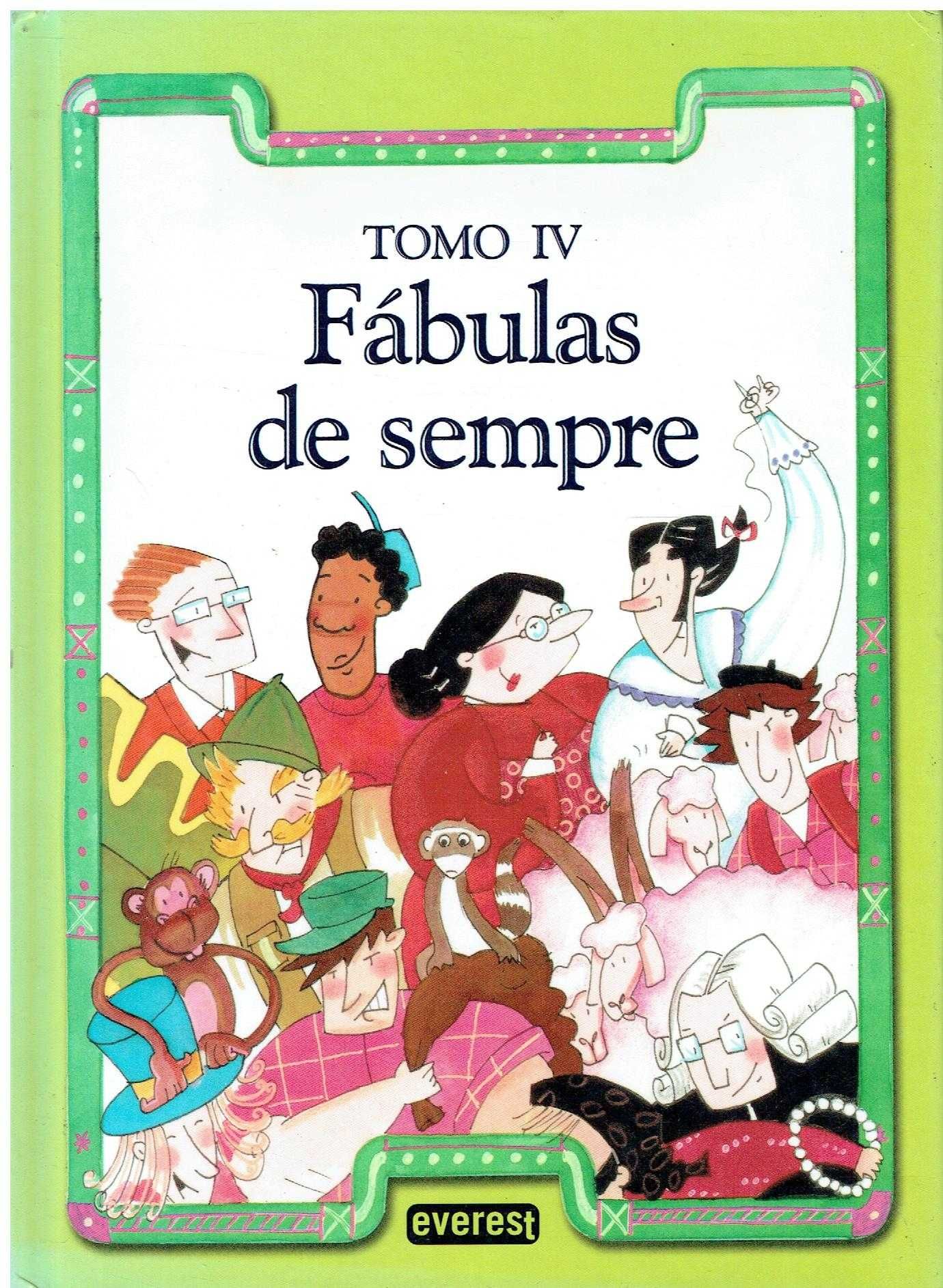 7899

Fábulas de Sempre - Tomo II/III/ IV

editora Everest