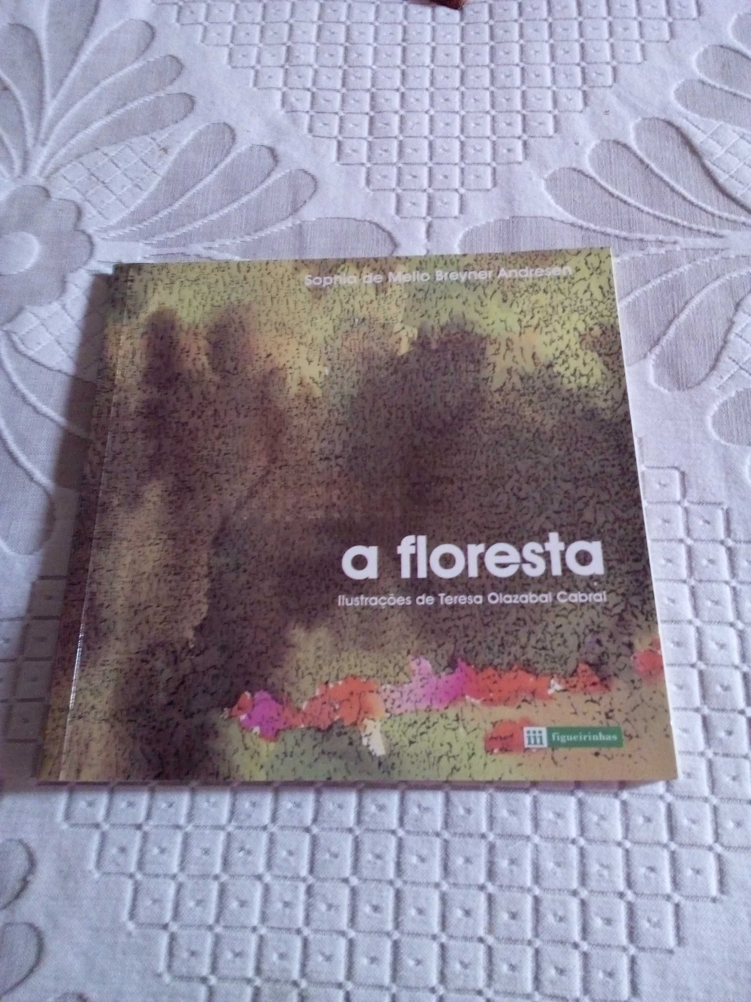 "A Floresta" de Sophia de Mello Breyner.