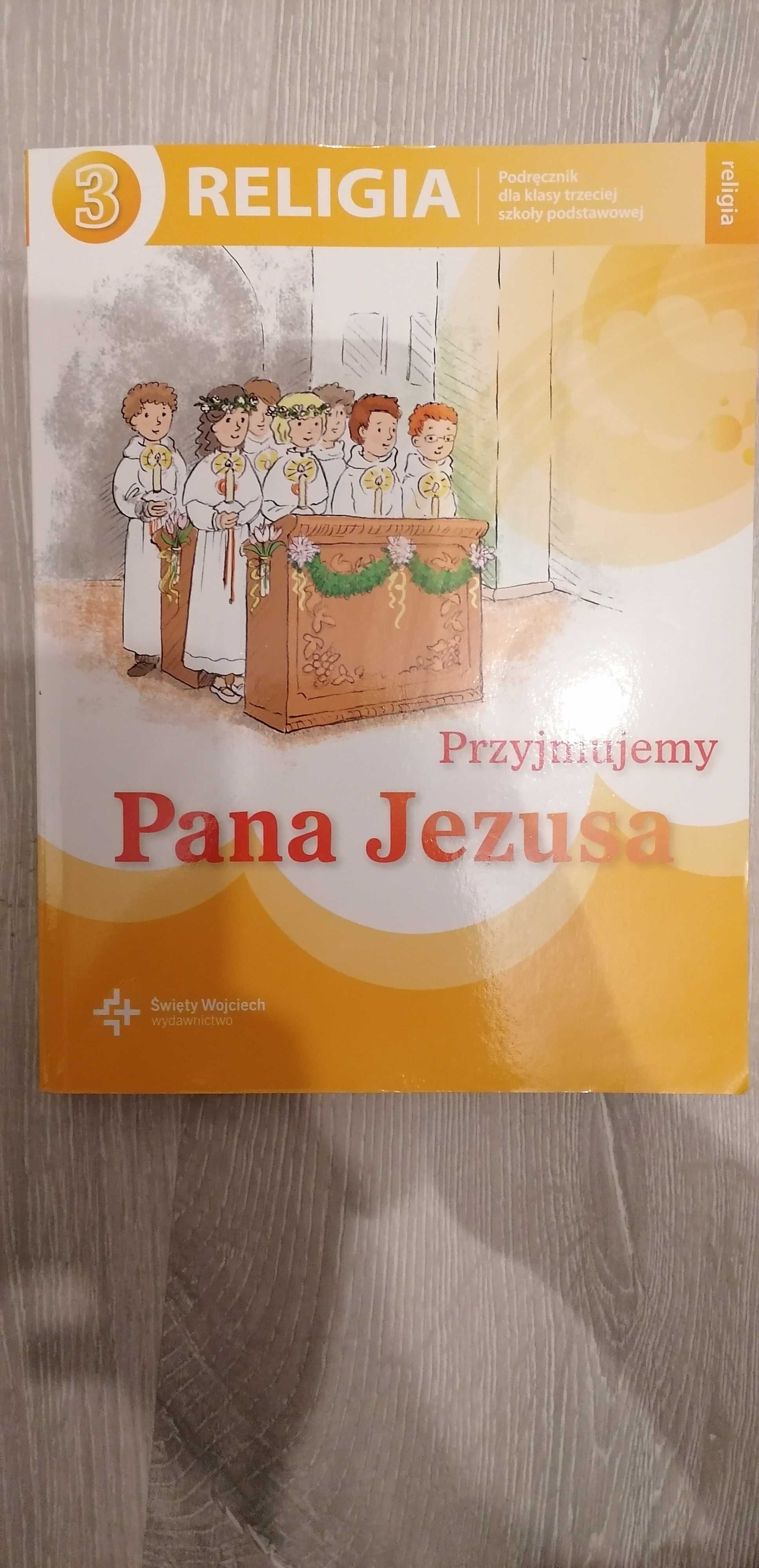 Książka Przyjmujemy Pana Jezusa. Religia klasa 3.