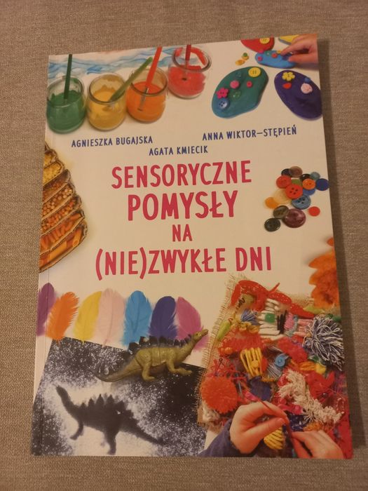 Sensoryczne pomysły na (nie)zwykłe dni