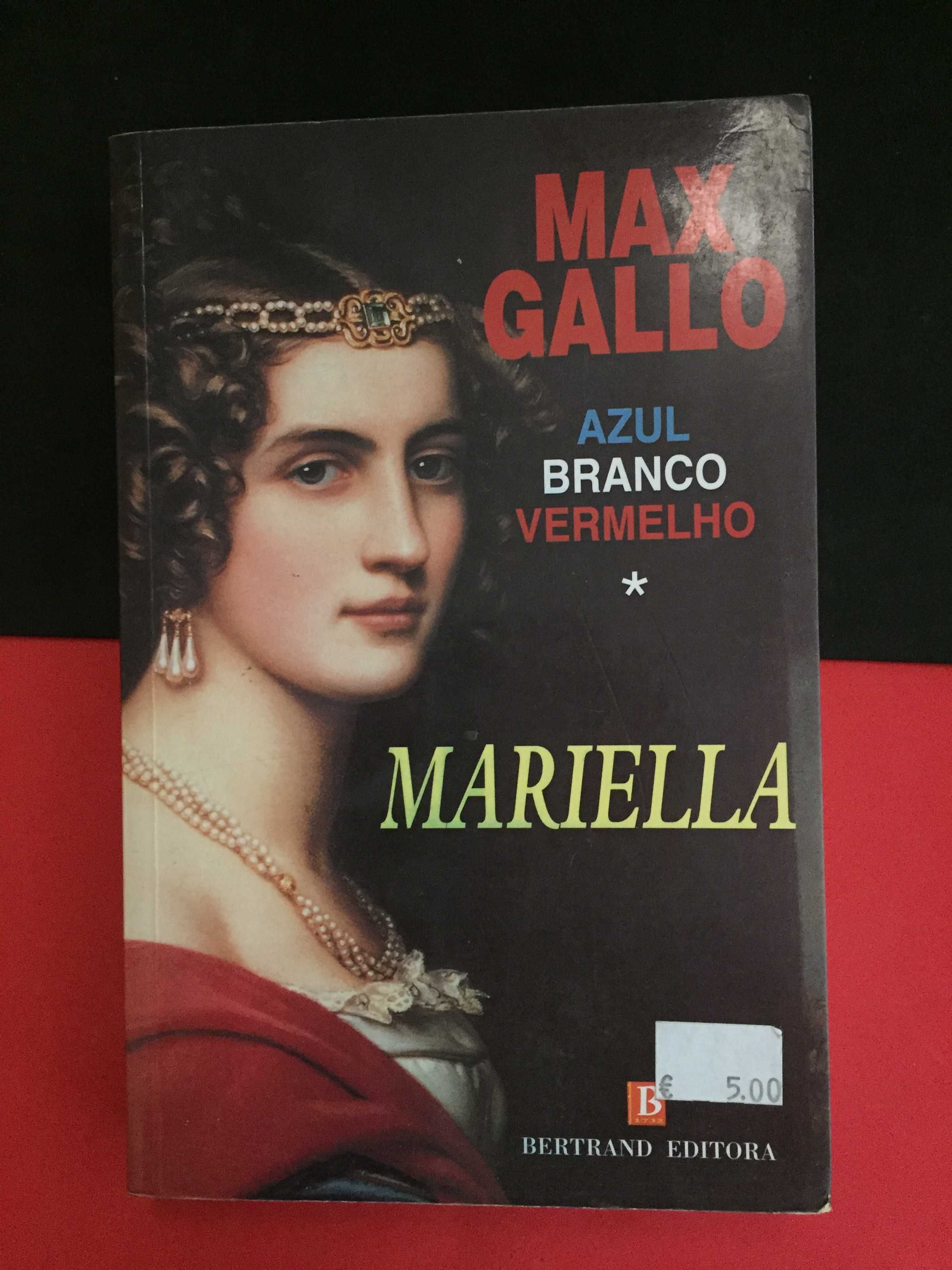 Max Gallo, Azul Branco Vermelho. Mariella