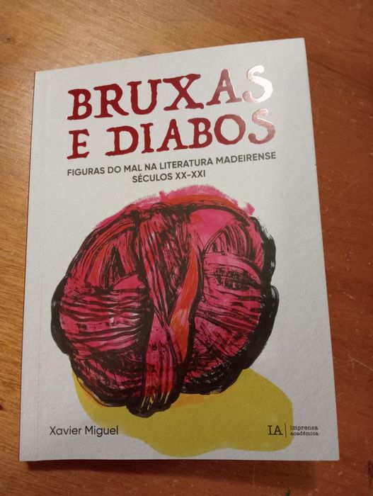 Bruxas e diabos figuras do mal na literatura madeirense séculos XX-XXI