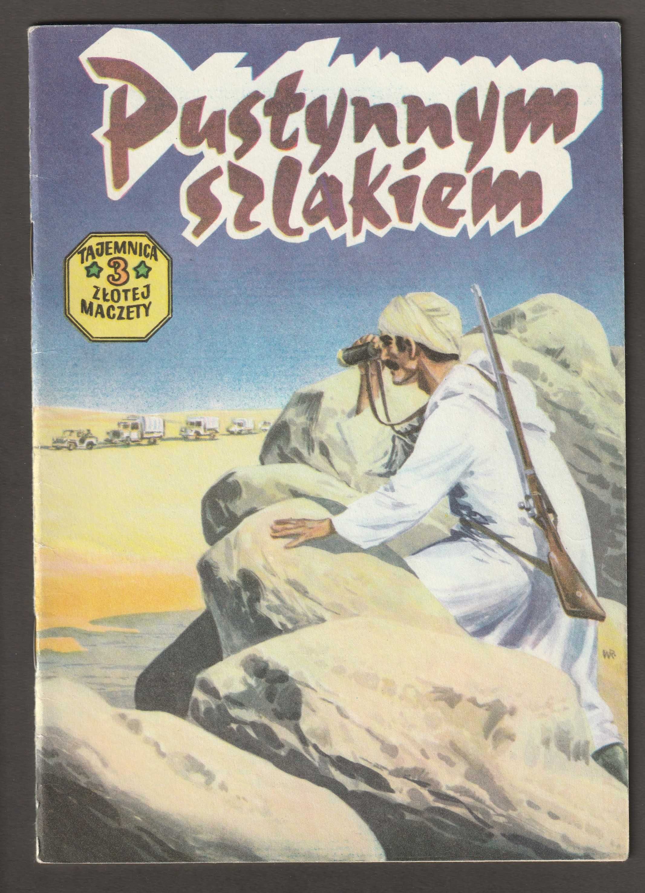 Tajemnica złotej maczety - Pustynnym szlakiem - Wróblewski , Krupka