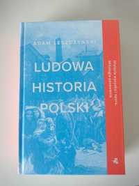 Ludowa historia Polski Adam Leszczyński