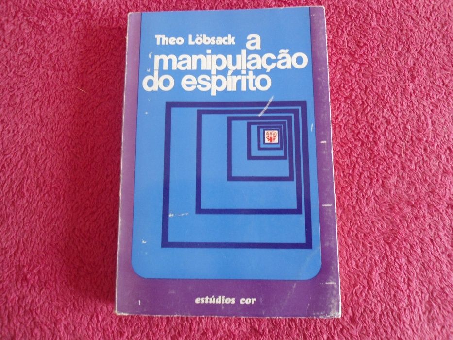 A Manipulação do Espírito por Theo Lobsack (1972)