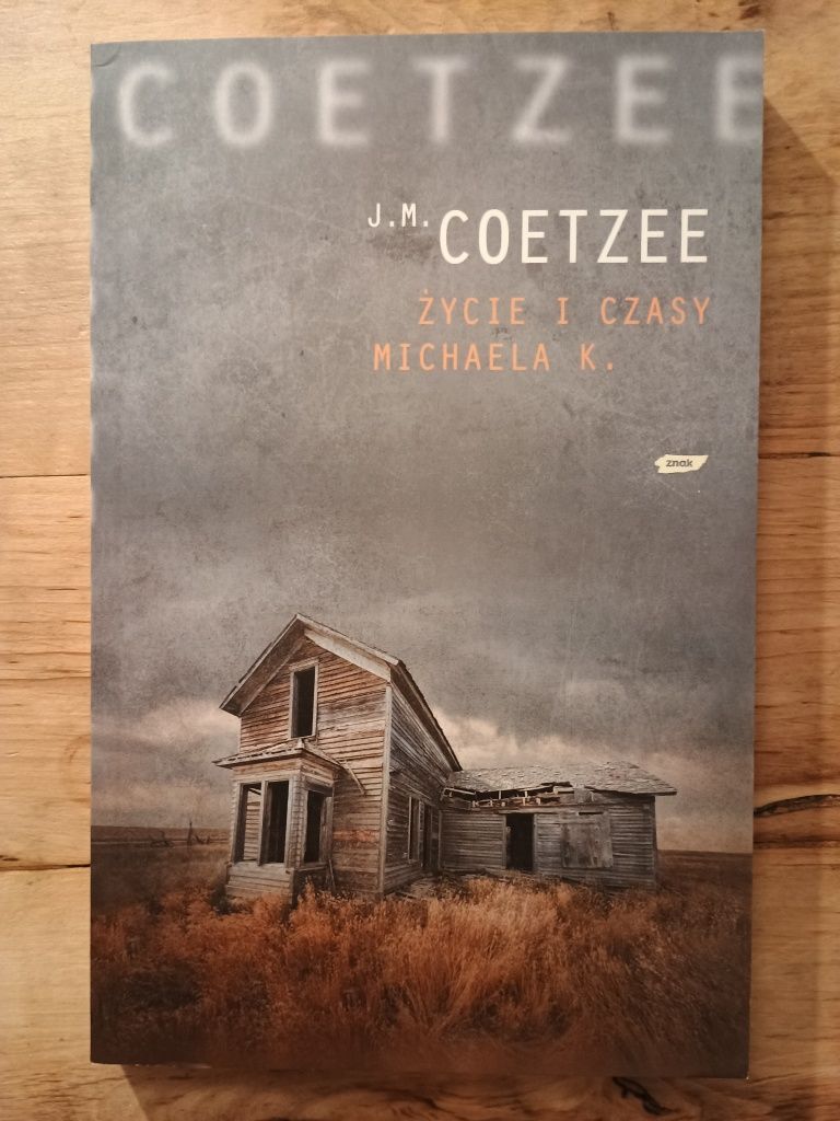 Życie i czasy Michaela K. J.M COETZEE