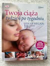 Twoja ciąża tydzień po tygodniu Lesley Regan