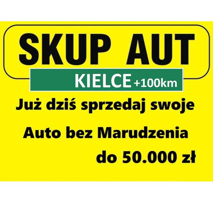 SKUP AUT * Jeszcze Dziś Kupimy Twoje Auto * LEPSZE CENY od KONKURENCJI