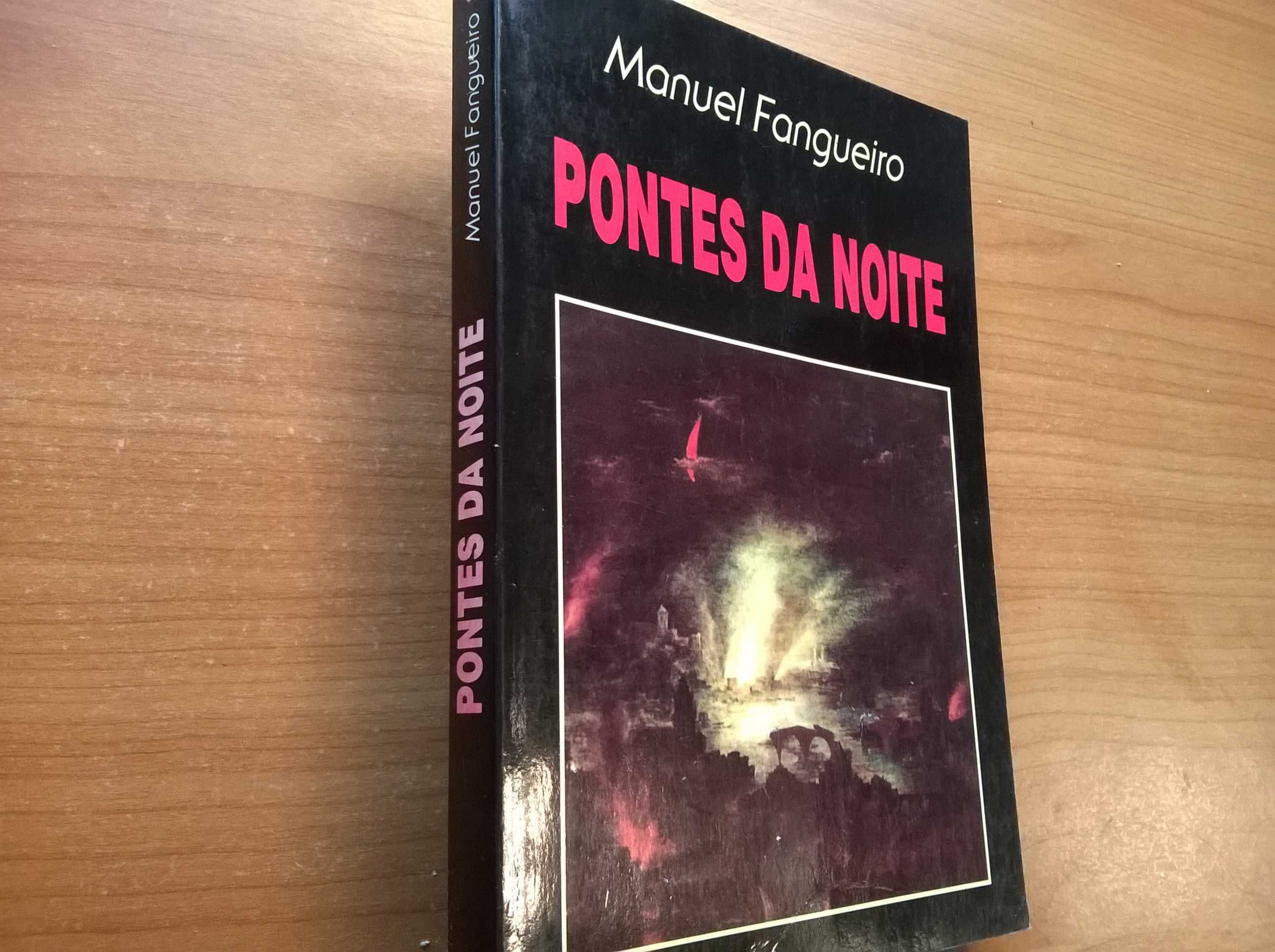 Pontes na Noite - Manuel Fangueiro