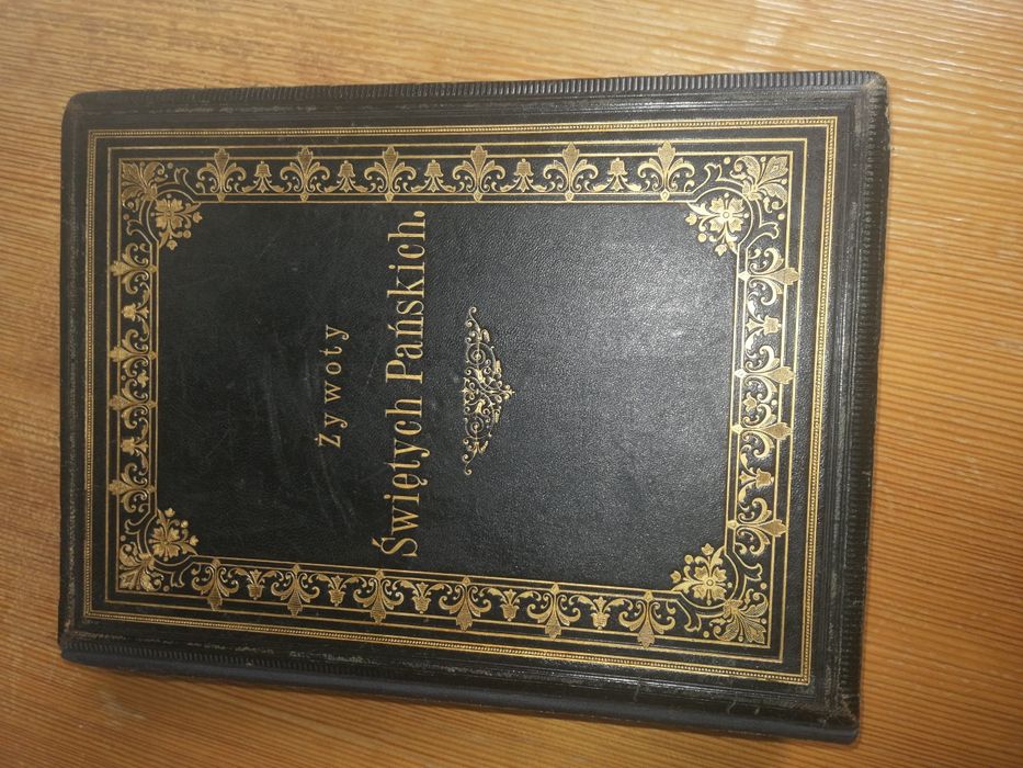Żywoty Świętych Pańskich (nakładem Karola Miarki)  1880 rok