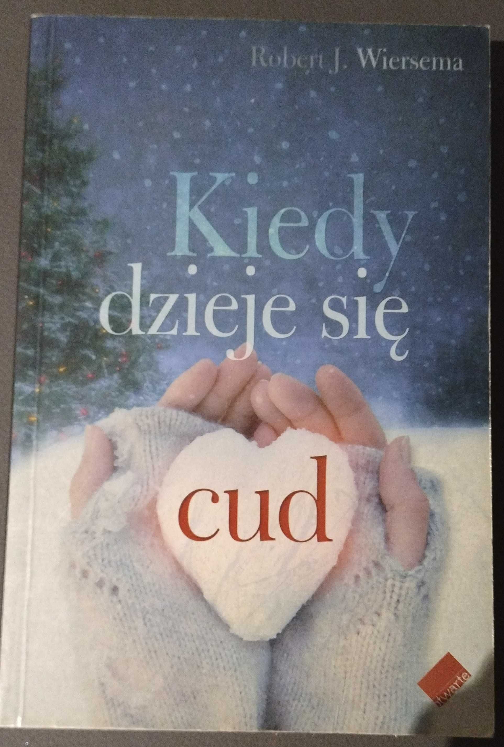 Kiedy dzieje się cud, Robert J. Wiersema