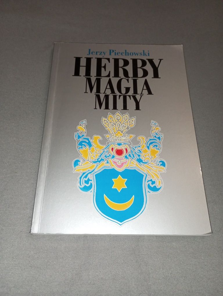 Jerzy Piechowski Herby Magia Mity