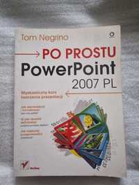 Po prostu PowerPoint 2007 PL. Tom Negrino