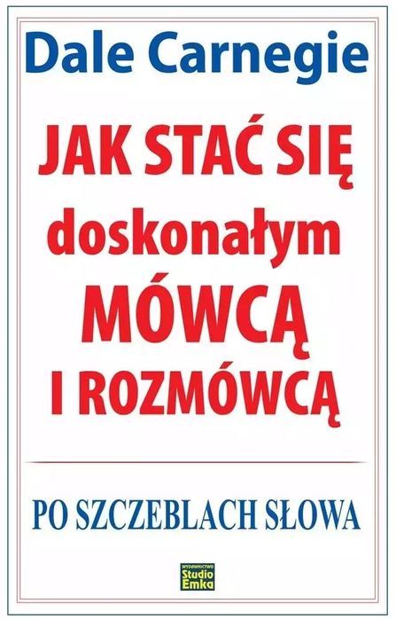 Jak stać się doskonałym mówcą i rozmówcą. Studio Emka