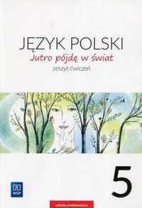 J.Polski SP 5 Jutro pójdę w świat ćw. WSiP - Hanna Dobrowolska, Urszu