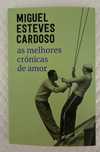 Miguel Esteves Cardoso -Melhores Cronicas Amor (Portes incluídos)