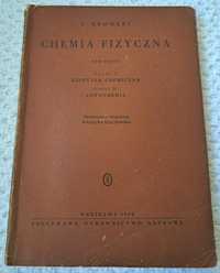 Chemia fizyczna. Tom piąty. Cz. I i  II. A. Brodski.