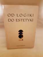 Od logiki do estetyki - [zbiór artykułów]