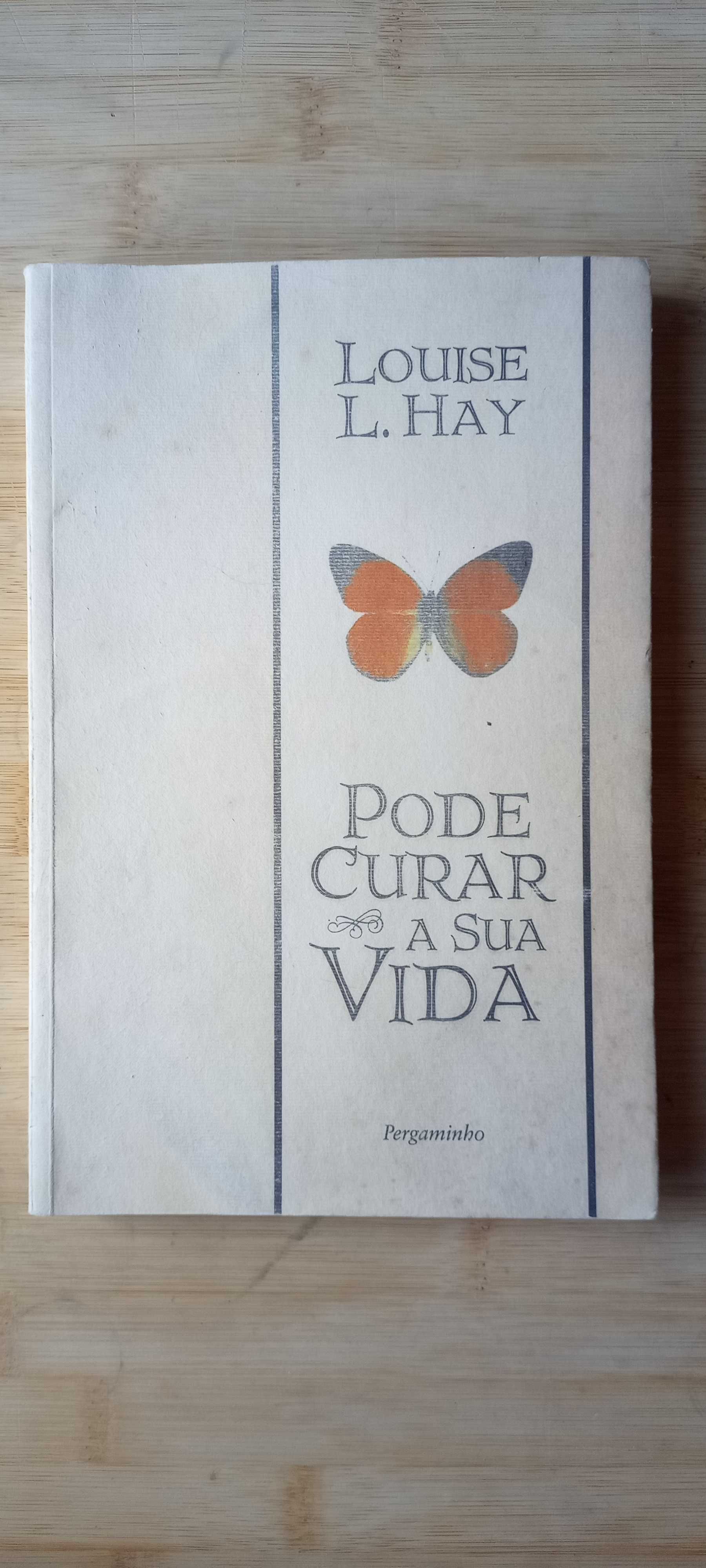 Pode Curar a Sua Vida - Louise L. Hay