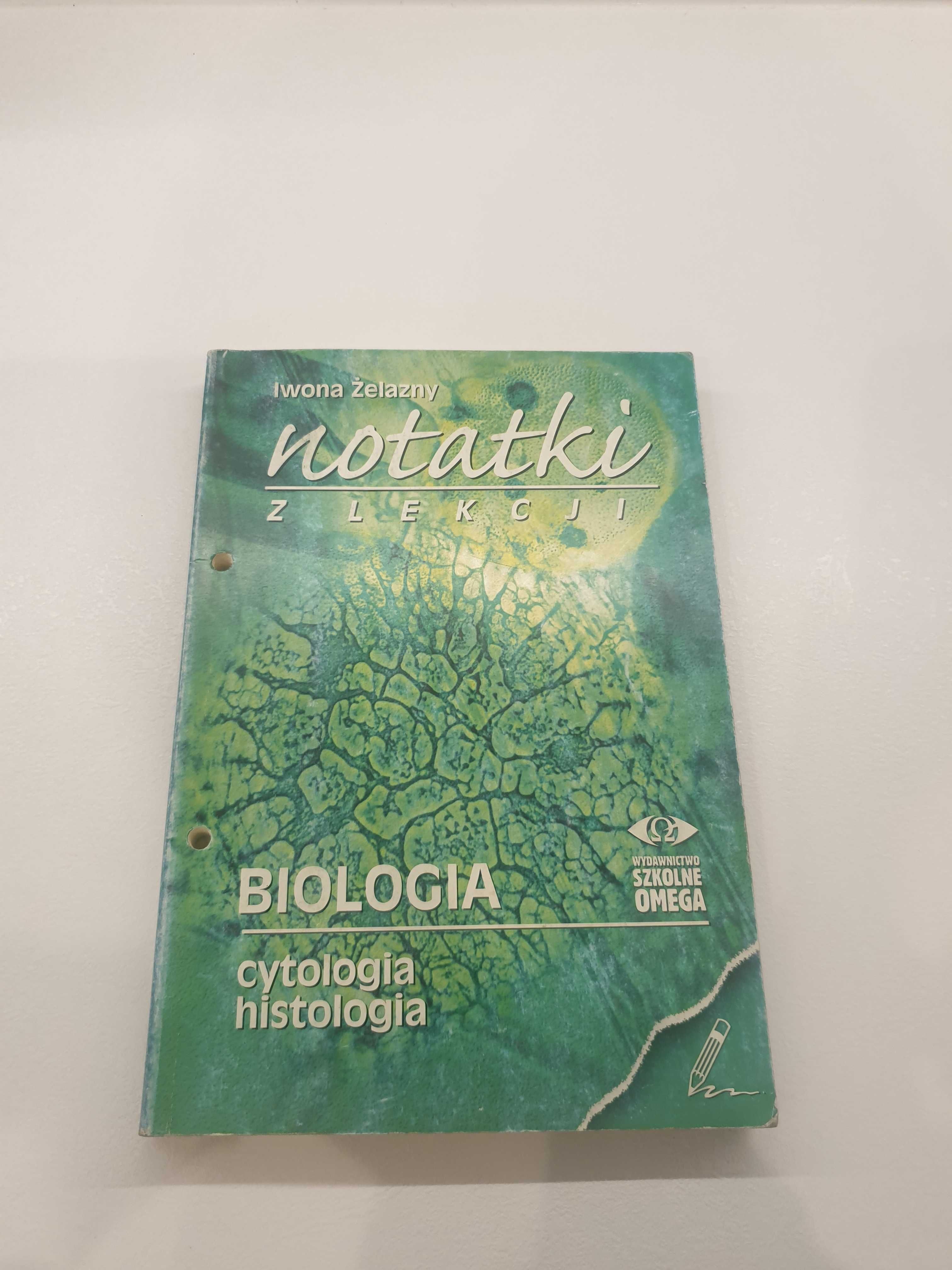 Notatki z lekcji - Biologia: cytologia, histologia – ŻELAZNY - omega