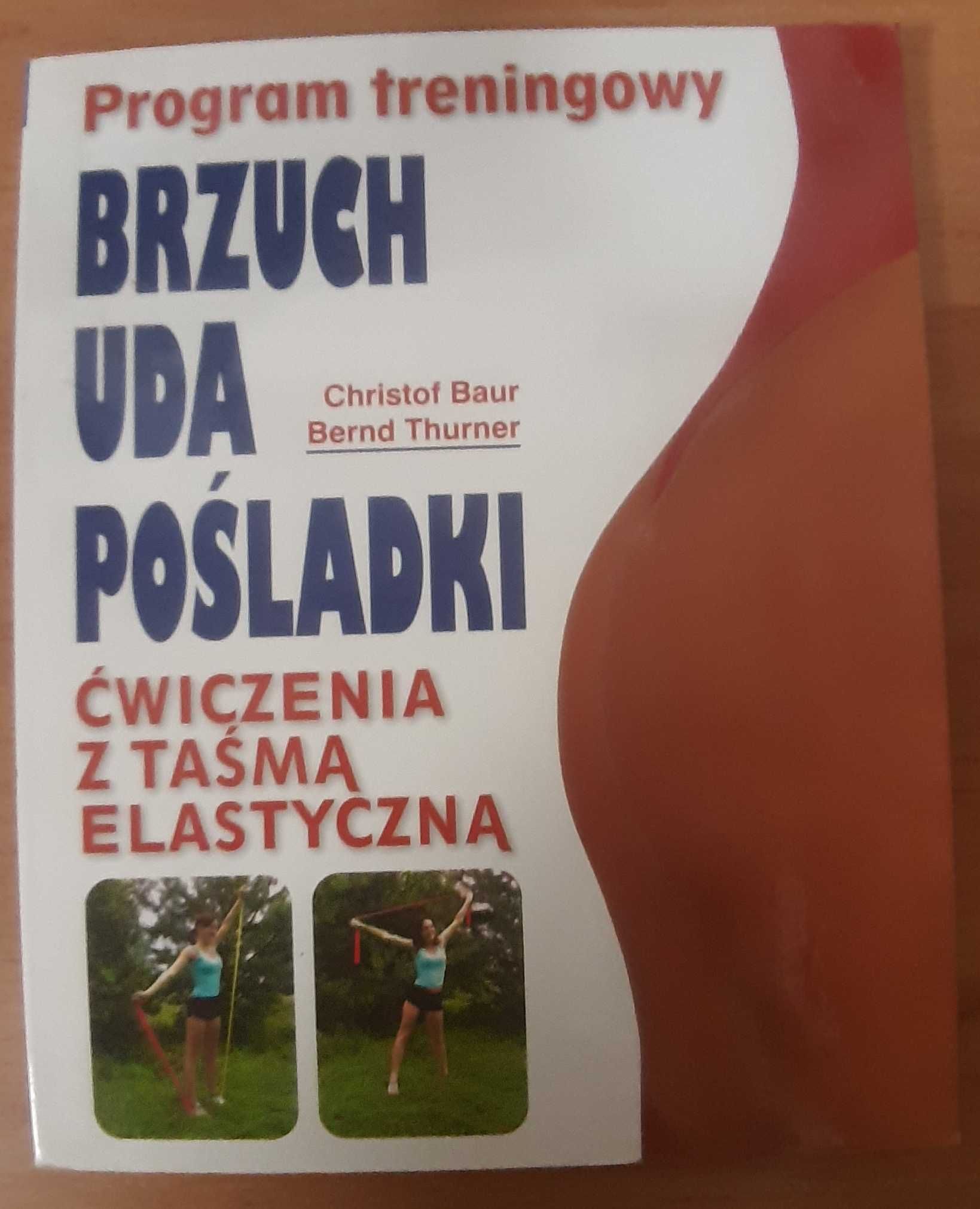 Christof Baur Bernd Thurner Brzuch uda pośladki Program treningowy