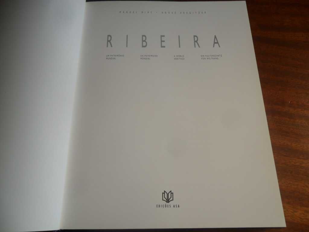 "RIBEIRA - Um Património Mundial" de Manuel Dias - 1ª Edição de 1994
