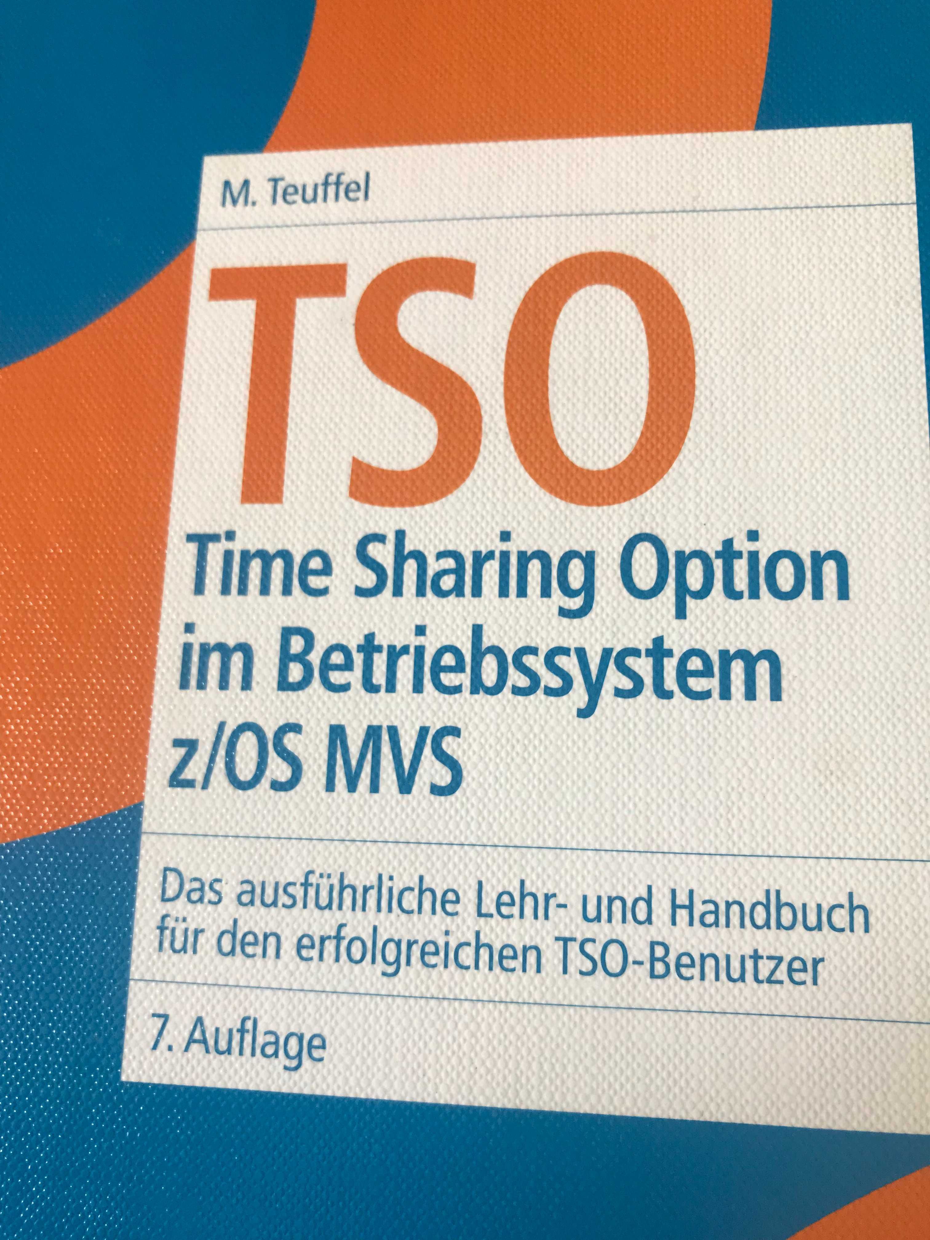 TSO Time Sharing Option im Betriebsystem z/OS MVS M. Teuffel Mainframe