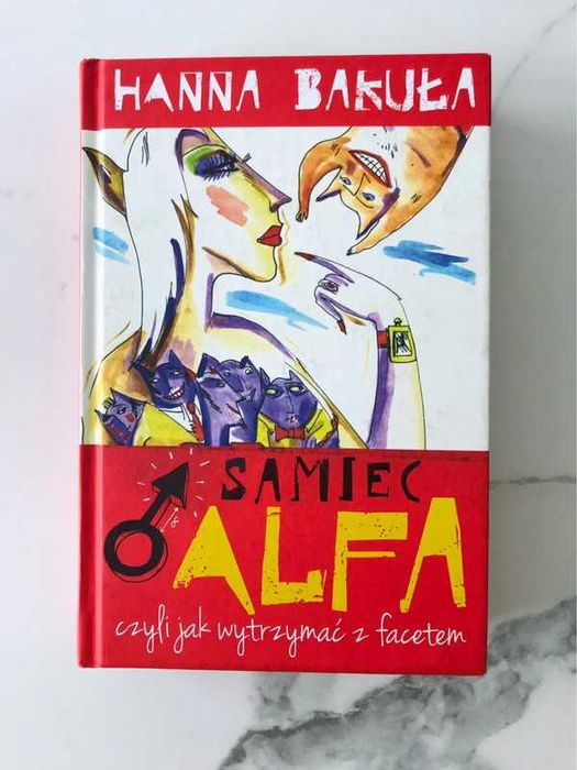Książka „Samiec alfa czyli jak wytrzymać z facetem” Hanna Bakuła
