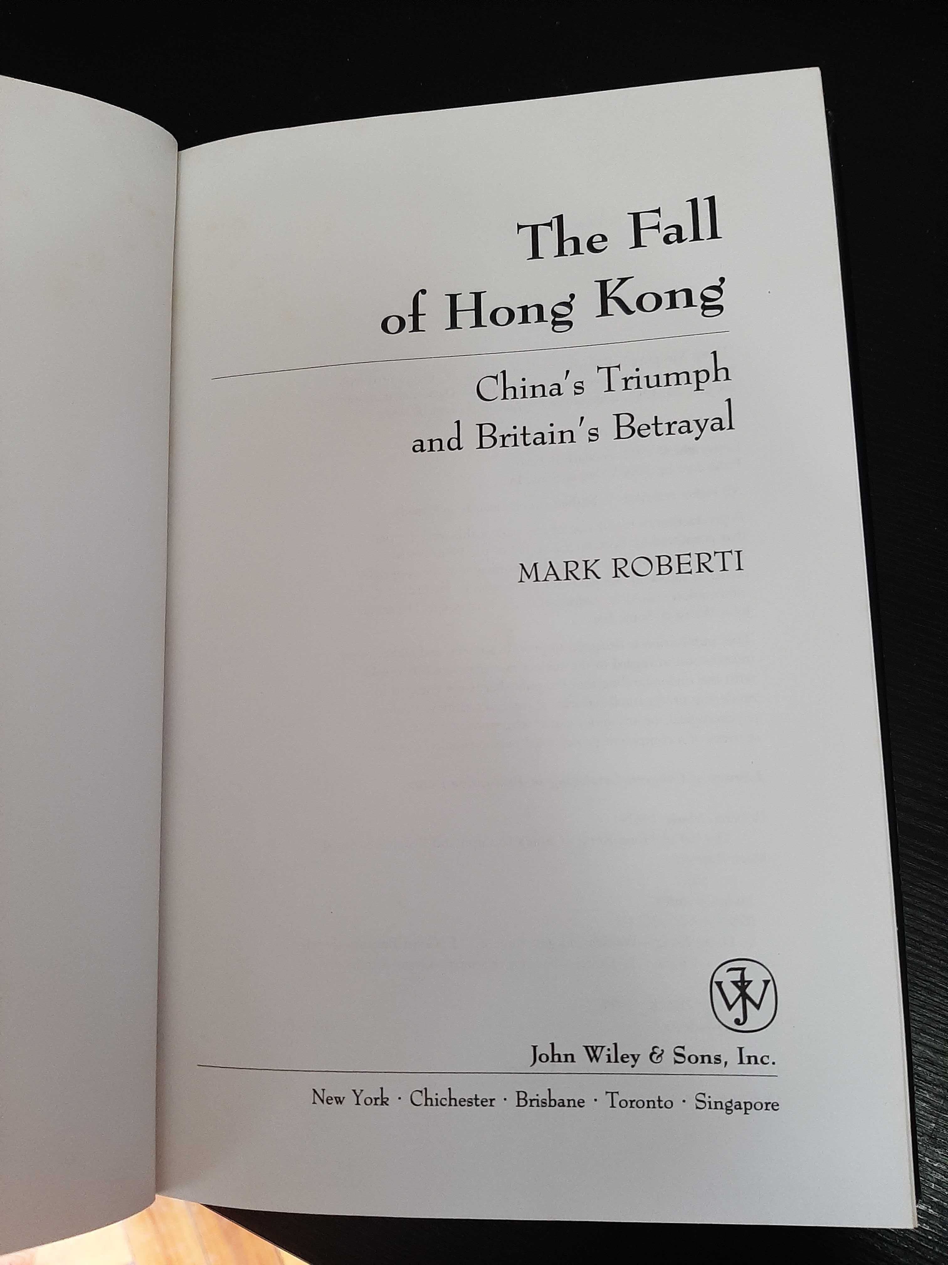 Mark Roberti – Fall of Hong Kong: China's Triumph, Britain's Betrayal