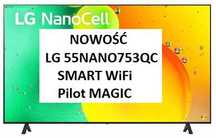 NOWY LG 55NANO753QC 55" LED 4K webOS Dolby Vision IQ DVB-T2