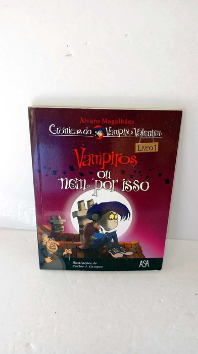 Vampiros ou nem por Isso - Crónicas do Vampiro Valentim