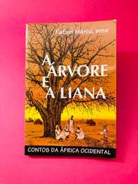 A Árvore e a Liana - Rafael Marco