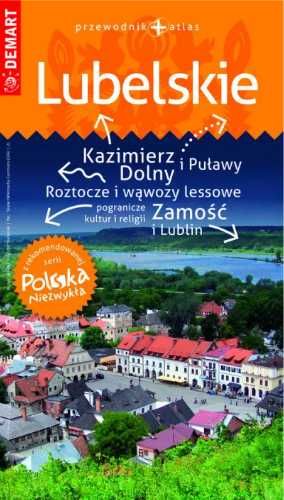 Polska Niezwykła. Lubelskie przewodnik+altas - praca zbiorowa