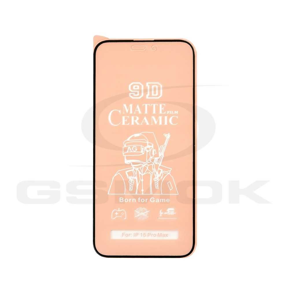 IPHONE 15 PRO MAX - Szkło Hartowane Ceramiczne MATOWE 5D CZARNE