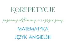 Korepetycje - przygotowanie do matury z angielskiego i matematyki