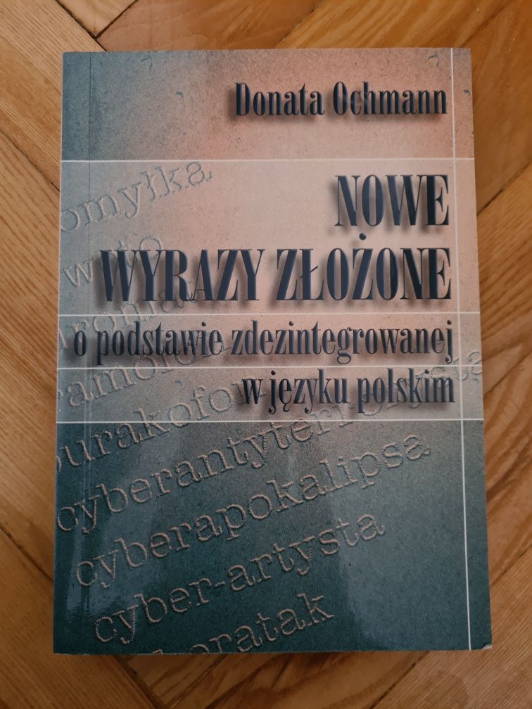 Nowe wyrazy złożone o podstawie zdezintegrowanej w języku pol.- Ochman