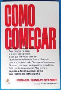 Livro Como Começar de Michael Bungay Stanier [Portes Grátis]