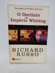 Richard Russo O Declínio do Império Whiting