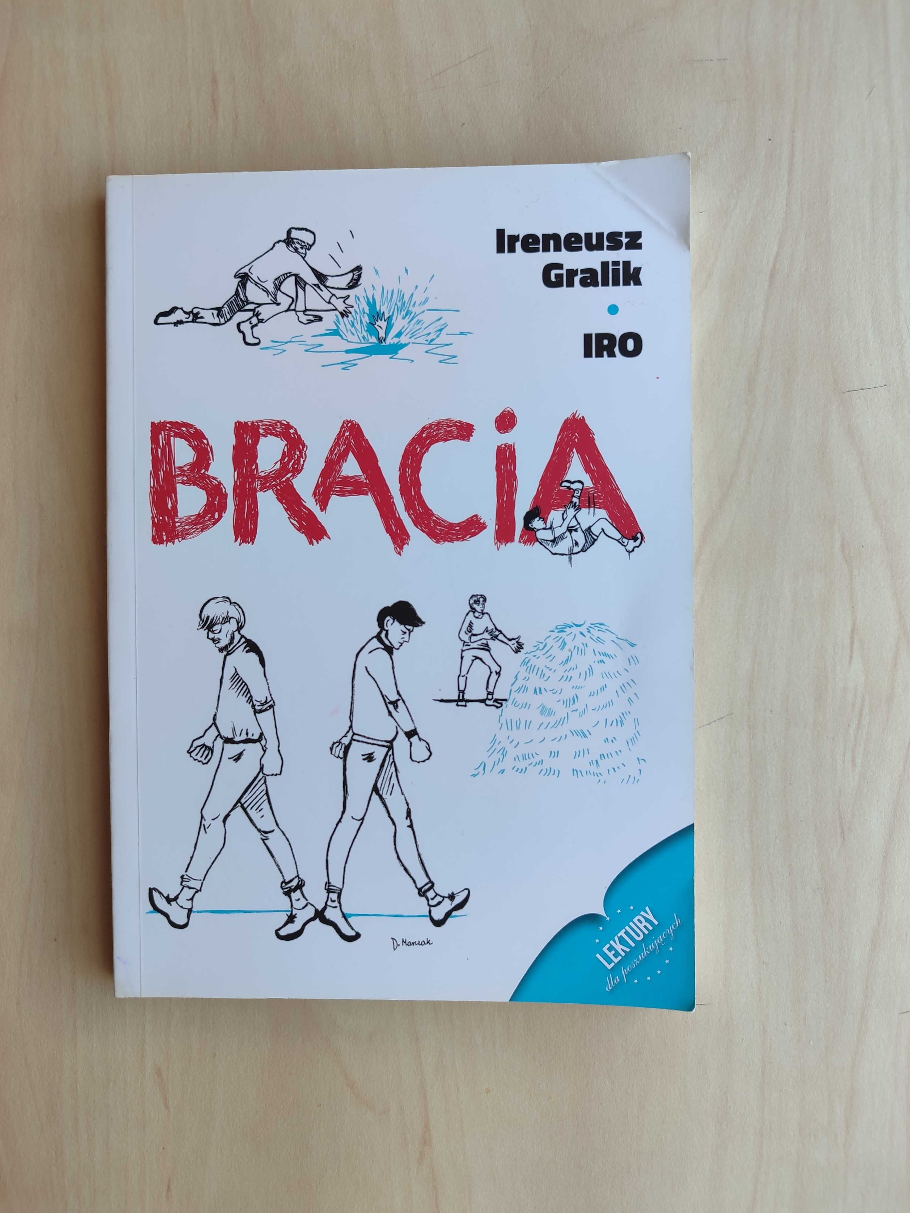 Bracia – powieść – Ireneusz Gralik IRO