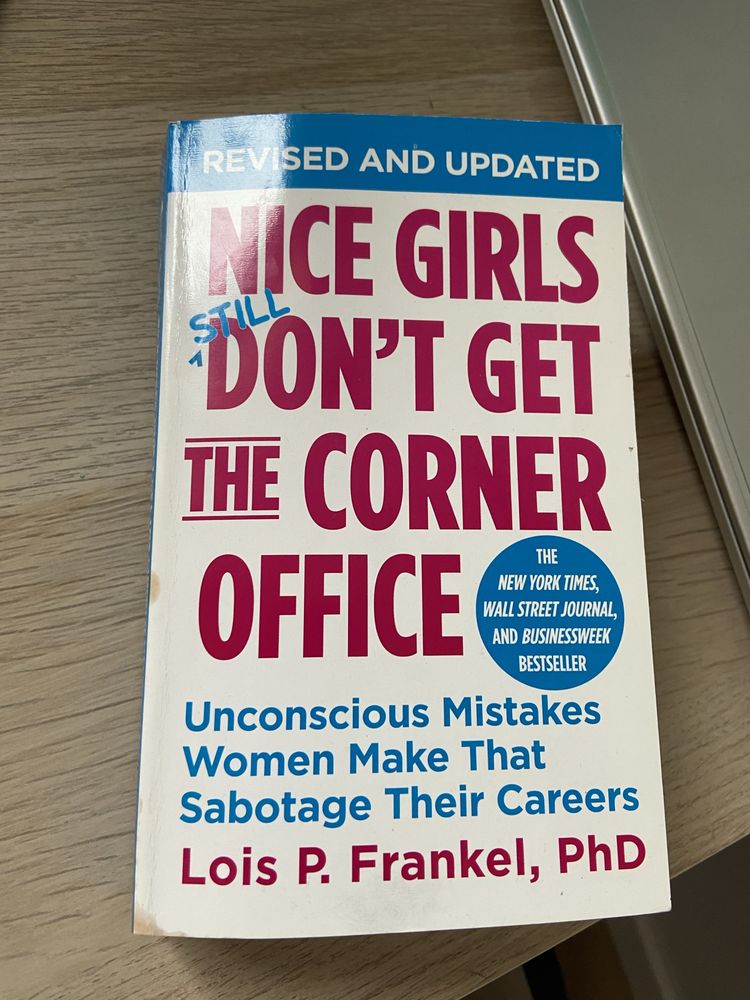 Nice girls dont get the corner office - Lois P. Frankel