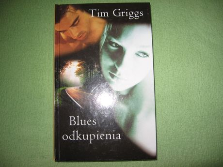 ciekawa książka " Blues odkupienia" Tima Griggsa